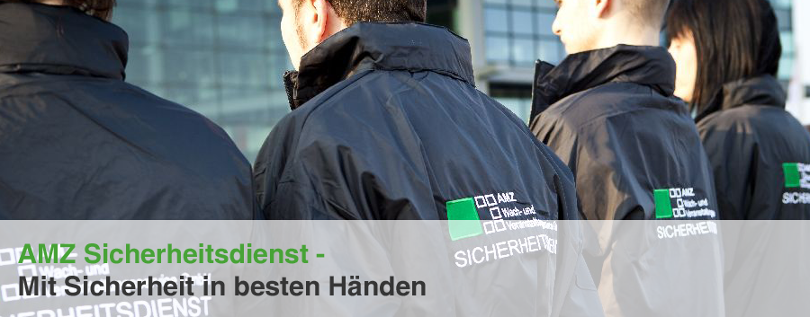 AMZ Sicherheitsdienst - Mit Sicherheit in besten H�nden